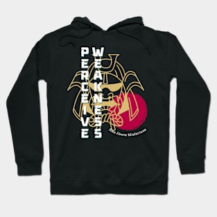 Samurai Perceive Weakness Hoodie